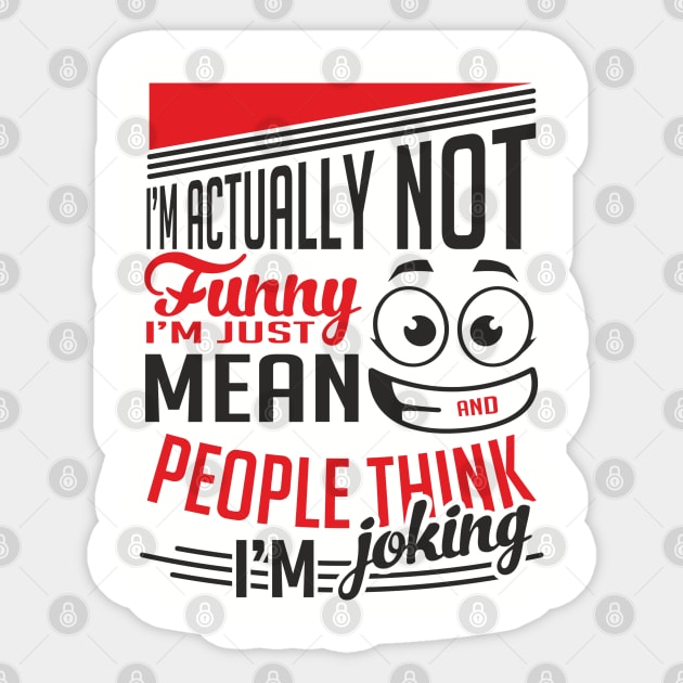 I'm Actually Not Funny Awkward Attitude Sticker by Anticorporati